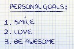 list of personal goals: smile, love and be awesome